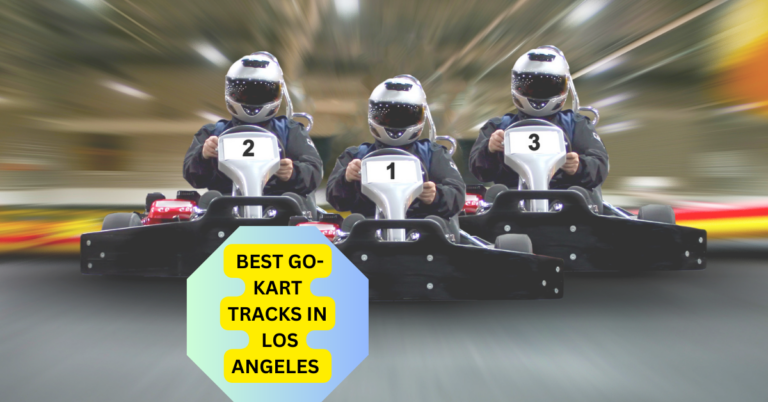 The 5 Best Go Kart Tracks In Los Angeles & Nearby